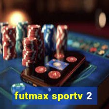 futmax sportv 2