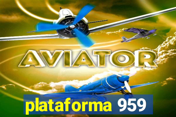 plataforma 959