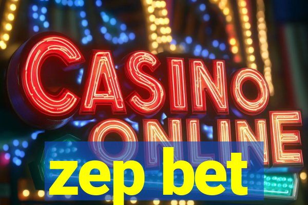 zep bet