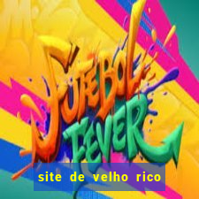 site de velho rico para ganhar pix