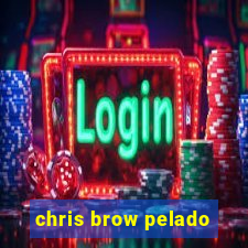 chris brow pelado