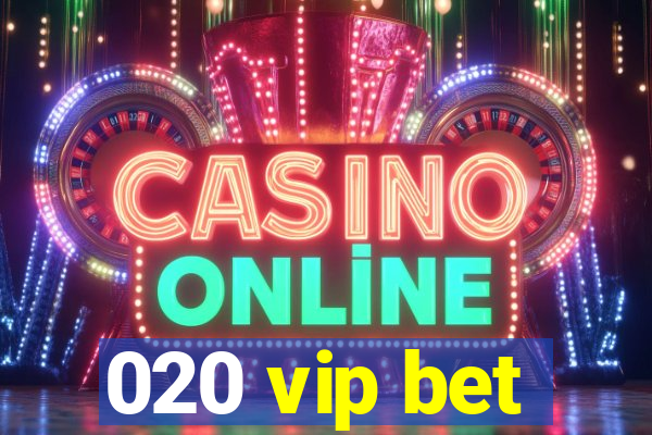 020 vip bet