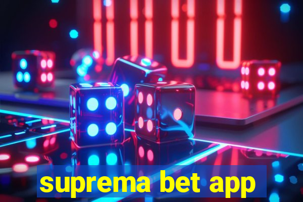 suprema bet app