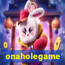 onaholegame