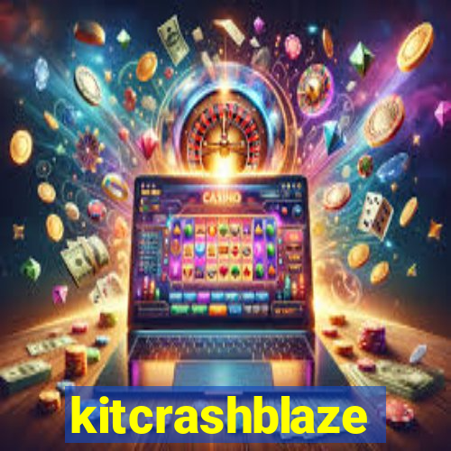 kitcrashblaze