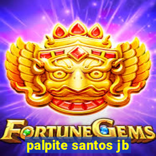 palpite santos jb