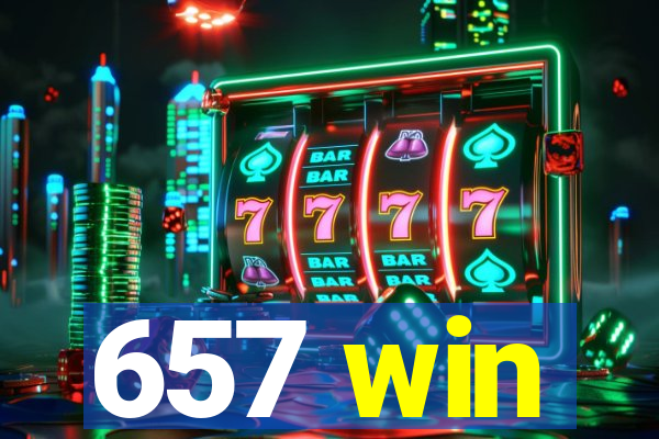 657 win