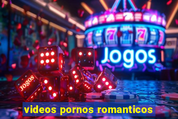 videos pornos romanticos