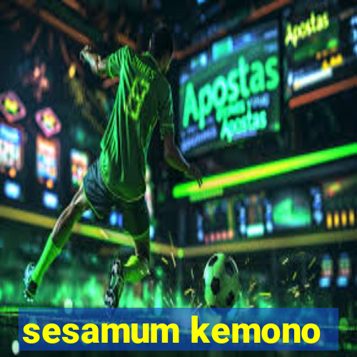 sesamum kemono