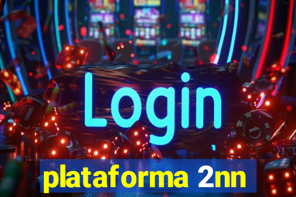 plataforma 2nn