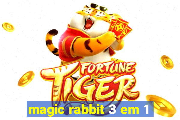 magic rabbit 3 em 1