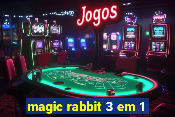 magic rabbit 3 em 1