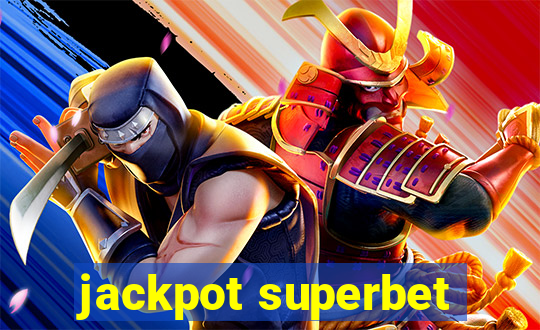 jackpot superbet