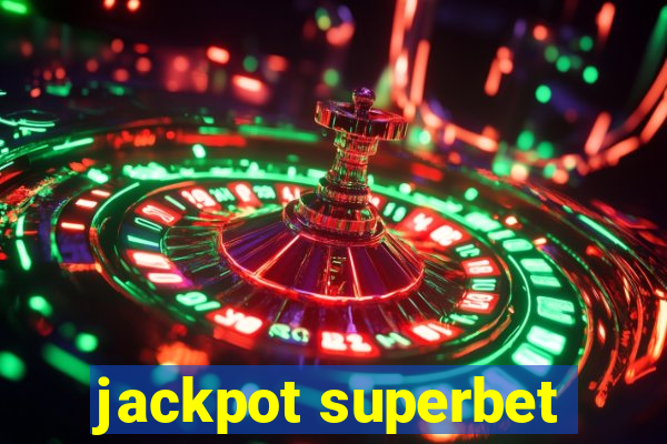 jackpot superbet