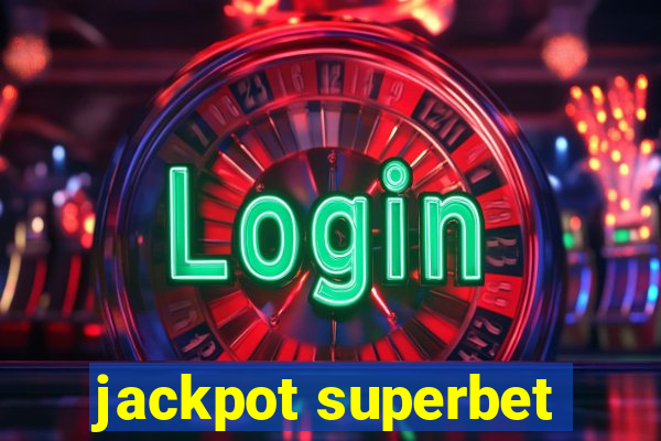 jackpot superbet