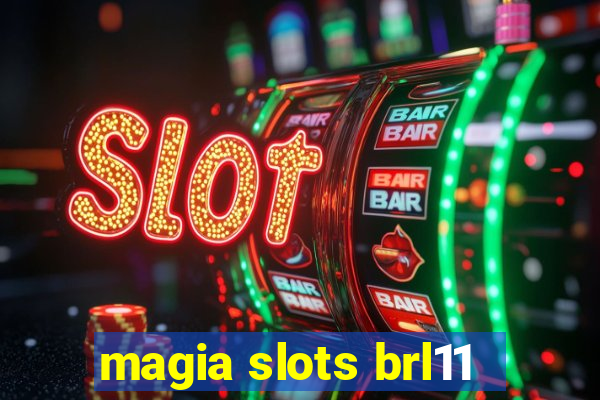 magia slots brl11