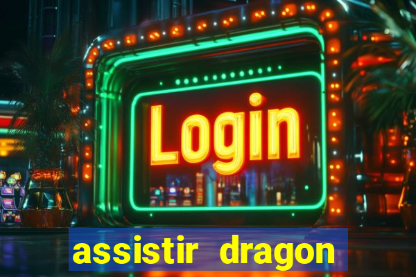 assistir dragon ball super gratis