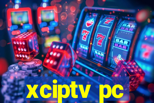 xciptv pc