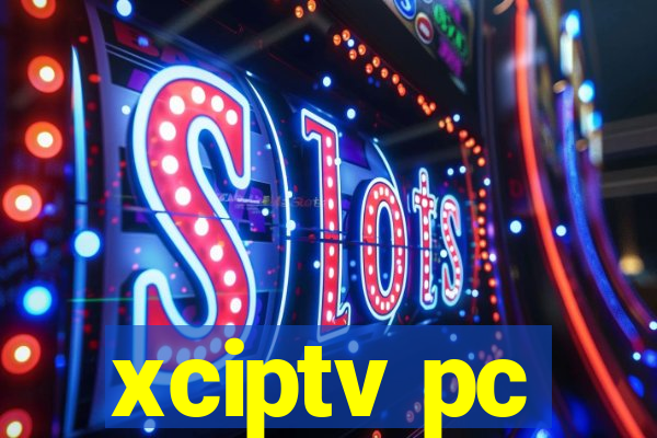 xciptv pc