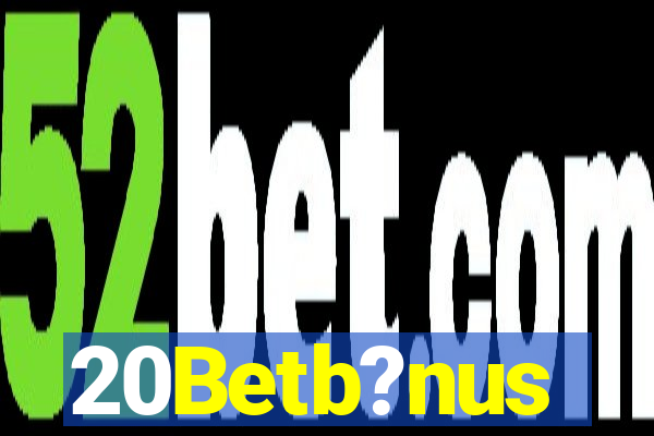 20Betb?nus