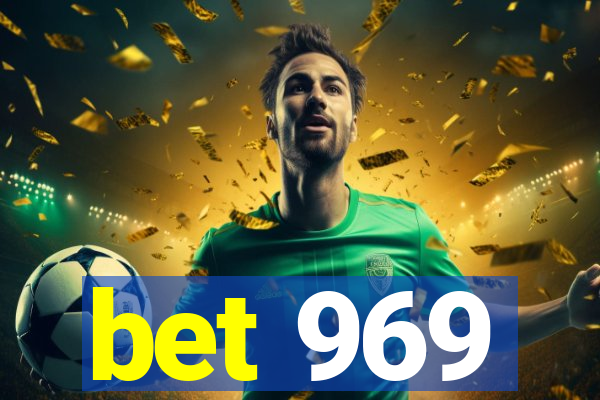 bet 969