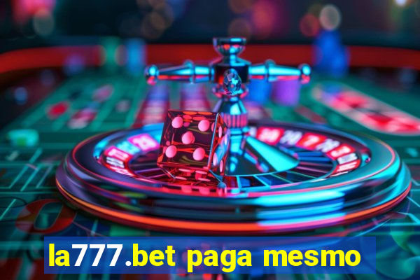 la777.bet paga mesmo