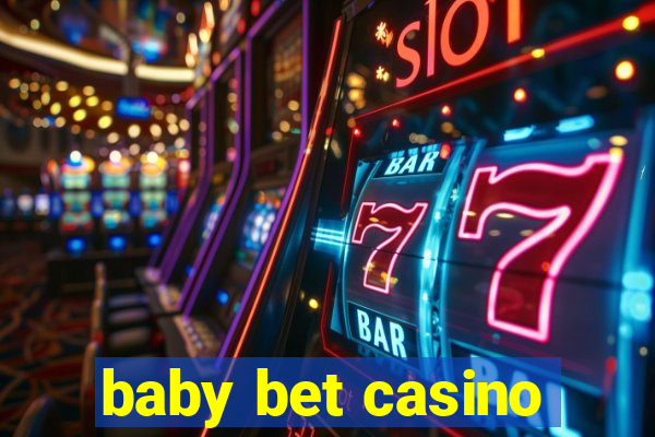 baby bet casino