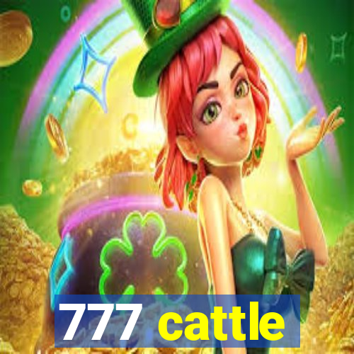 777 cattle