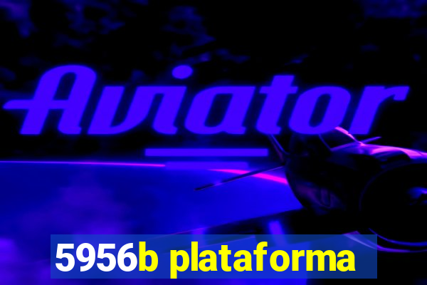 5956b plataforma