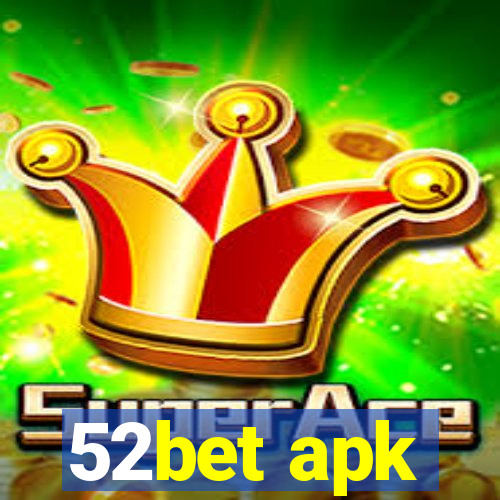 52bet apk