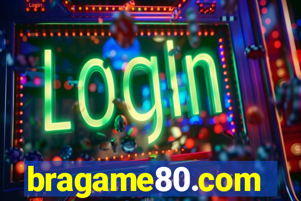 bragame80.com