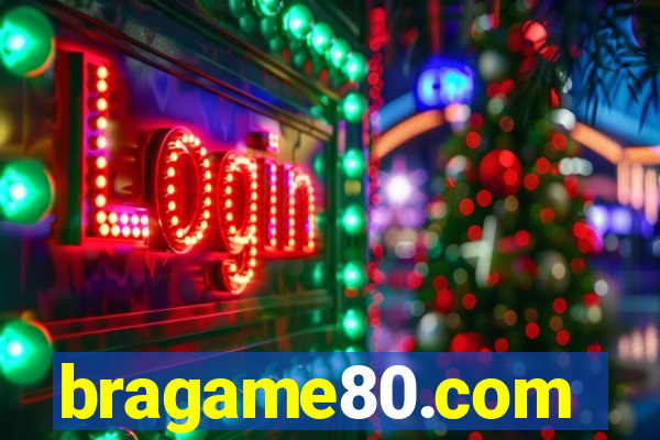 bragame80.com