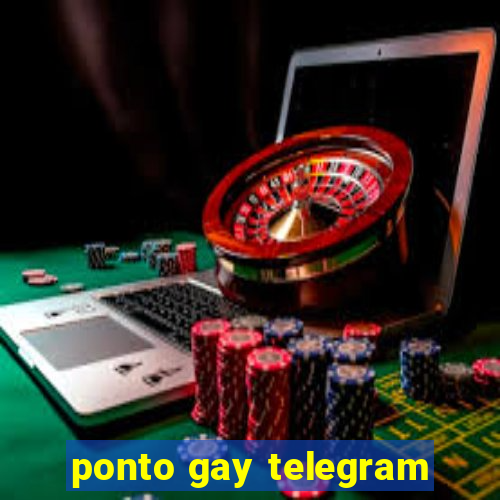 ponto gay telegram