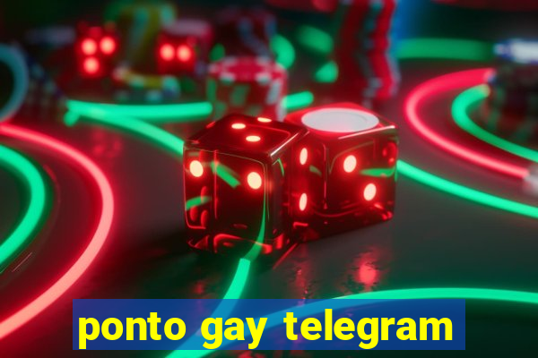 ponto gay telegram