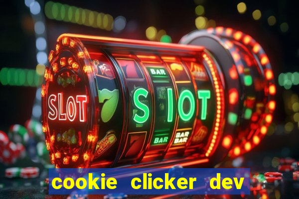 cookie clicker dev tools hack