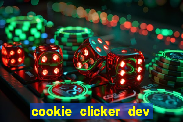 cookie clicker dev tools hack