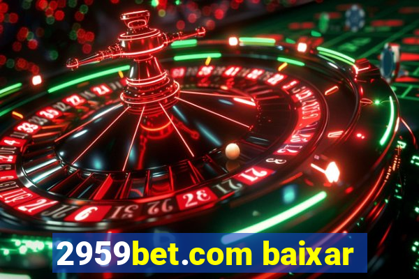 2959bet.com baixar