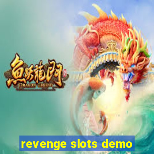 revenge slots demo