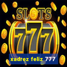 xadrez feliz 777