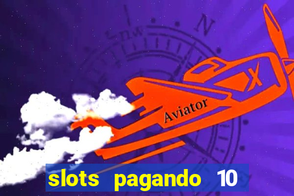 slots pagando 10 no cadastro facebook