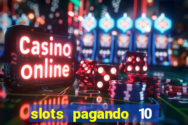 slots pagando 10 no cadastro facebook