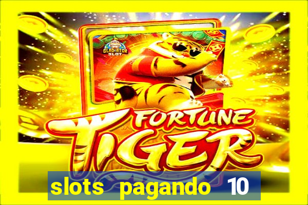 slots pagando 10 no cadastro facebook