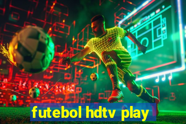 futebol hdtv play