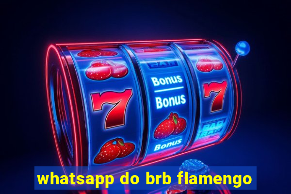 whatsapp do brb flamengo