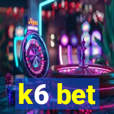 k6 bet