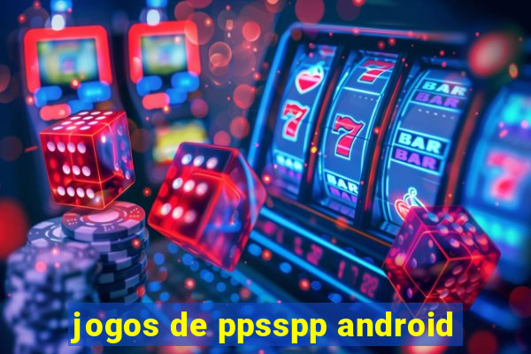 jogos de ppsspp android