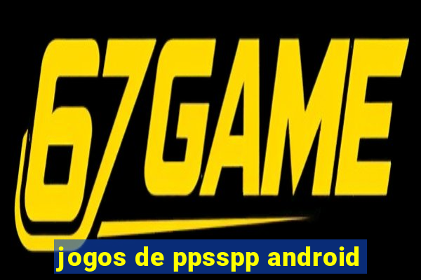 jogos de ppsspp android