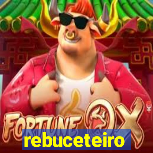 rebuceteiro