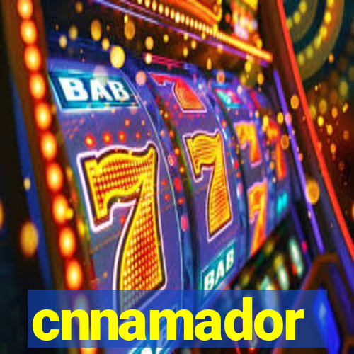 cnnamador