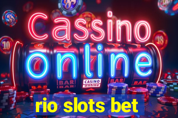 rio slots bet